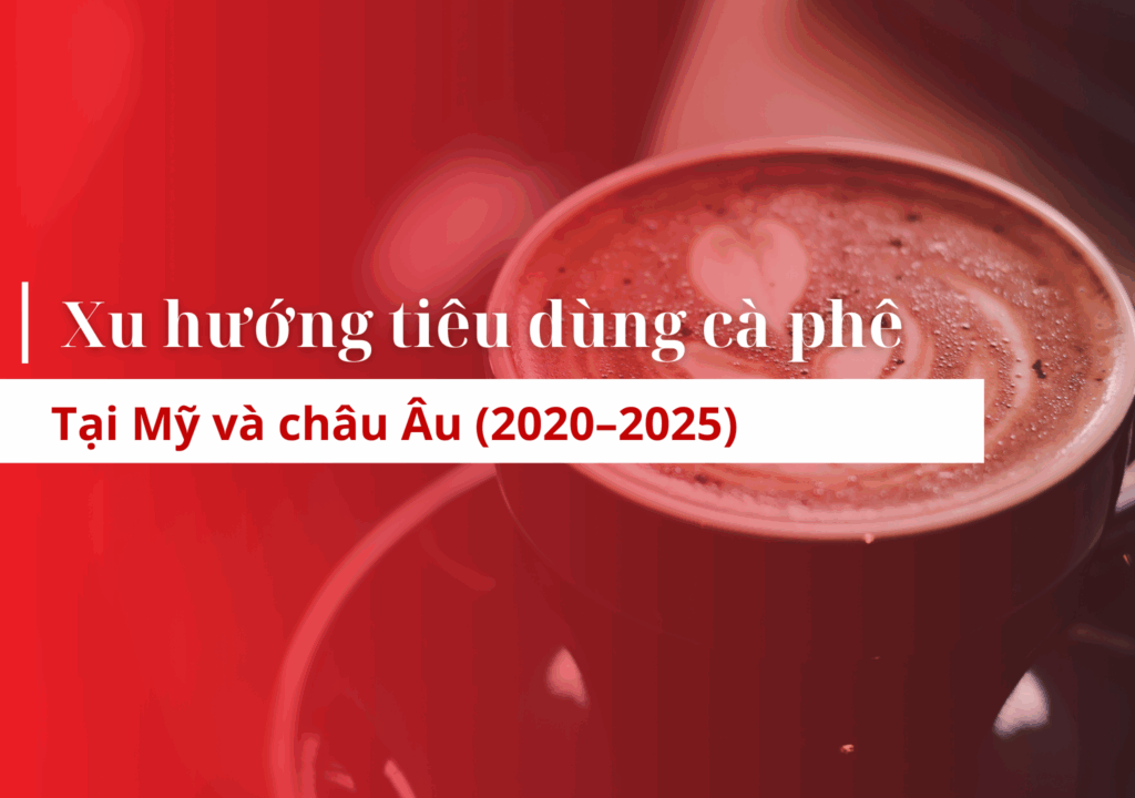 cafe, xu hướng cafe thế giới, xuất khẩu cafe, xu hướng cafe tại mỹ và châu âu