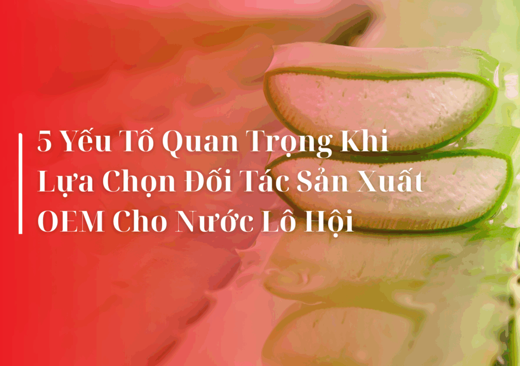 sản xuất nước nha đam, nước nha đam, OEM nước nha đam